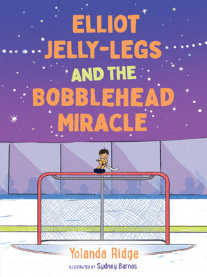 cover image of Elliot Jelly-Legs and the Bobblehead Miracle